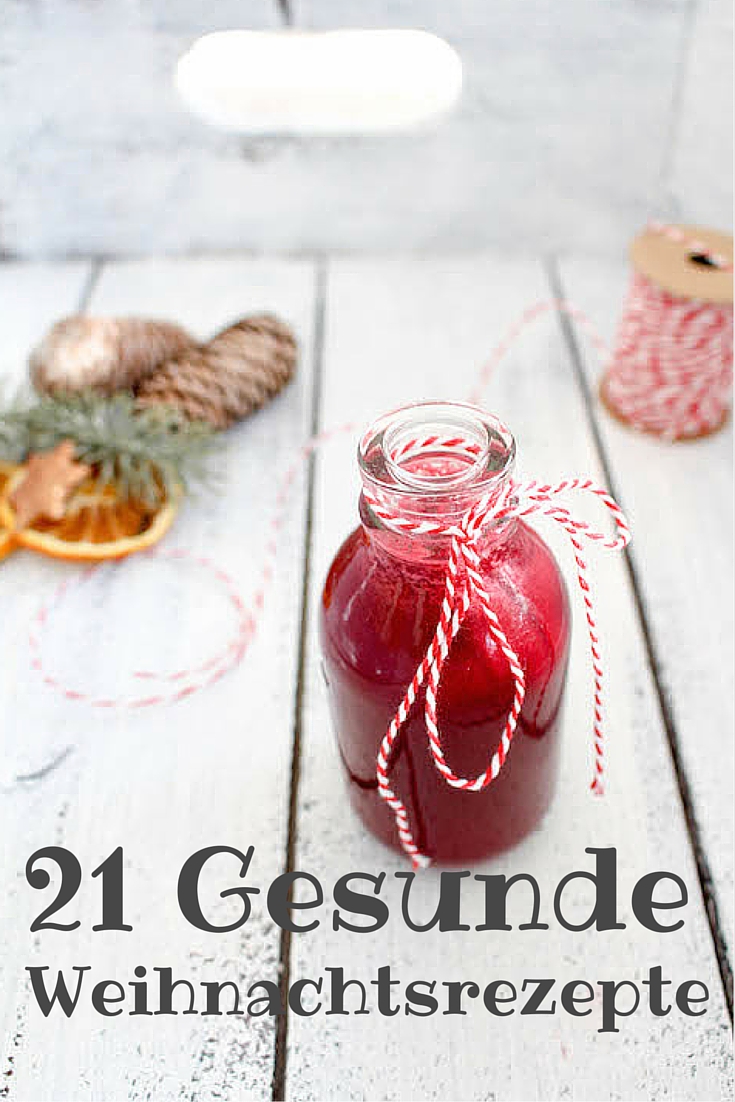 21 gesunde Weihnachtsrezepte - vegan, glutenfrei, ohne raffinierten Zucker - inzone.biz